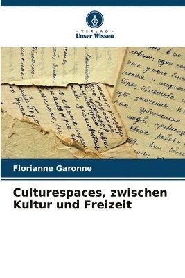 Culturespaces, zwischen Kultur und Freizeit 1