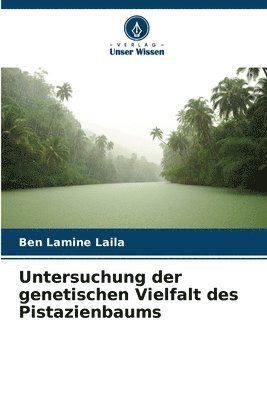 bokomslag Untersuchung der genetischen Vielfalt des Pistazienbaums