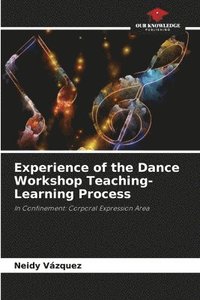 bokomslag Experience of the Dance Workshop Teaching-Learning Process
