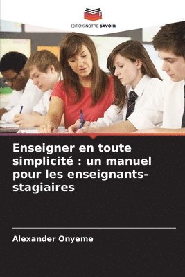 bokomslag Enseigner en toute simplicit