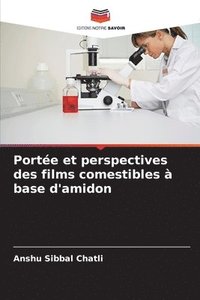 bokomslag Porte et perspectives des films comestibles  base d'amidon
