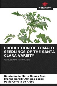 bokomslag Production of Tomato Seedlings of the Santa Clara Variety