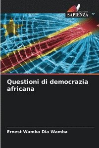 bokomslag Questioni di democrazia africana