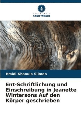 bokomslag Ent-Schriftlichung und Einschreibung in Jeanette Wintersons Auf den Krper geschrieben