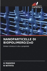 bokomslag NANOPARTICELLE DI BIOPOLIMERO/ZnO