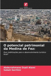 bokomslag O potencial patrimonial da Medina de Fez