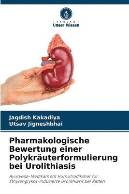 Pharmakologische Bewertung einer Polykruterformulierung bei Urolithiasis 1