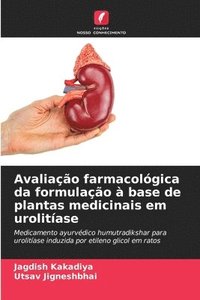 bokomslag Avaliao farmacolgica da formulao  base de plantas medicinais em urolitase