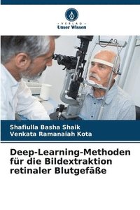 bokomslag Deep-Learning-Methoden fr die Bildextraktion retinaler Blutgefe