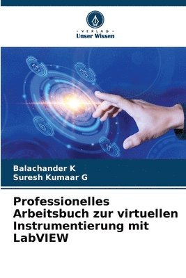 bokomslag Professionelles Arbeitsbuch zur virtuellen Instrumentierung mit LabVIEW