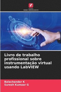 bokomslag Livro de trabalho profissional sobre instrumentao virtual usando LabVIEW