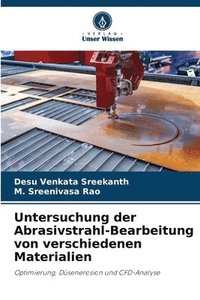 bokomslag Untersuchung der Abrasivstrahl-Bearbeitung von verschiedenen Materialien