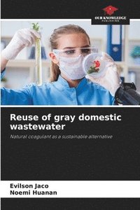 bokomslag Reuse of gray domestic wastewater