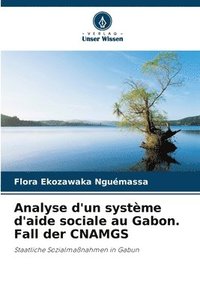 bokomslag Analyse d'un systme d'aide sociale au Gabon. Fall der CNAMGS