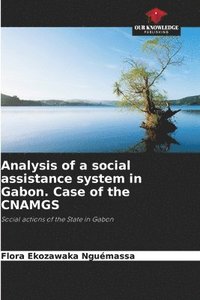 bokomslag Analysis of a social assistance system in Gabon. Case of the CNAMGS