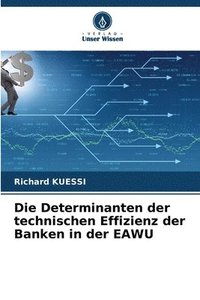 bokomslag Die Determinanten der technischen Effizienz der Banken in der EAWU