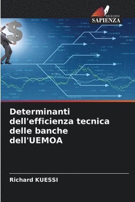 Determinanti dell'efficienza tecnica delle banche dell'UEMOA 1