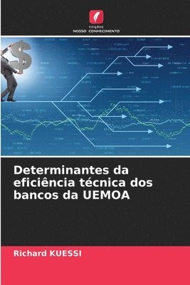 Determinantes da eficincia tcnica dos bancos da UEMOA 1