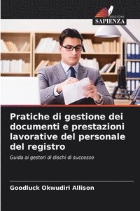 bokomslag Pratiche di gestione dei documenti e prestazioni lavorative del personale del registro