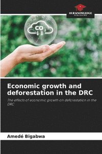 bokomslag Economic growth and deforestation in the DRC