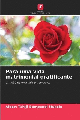 bokomslag Para uma vida matrimonial gratificante