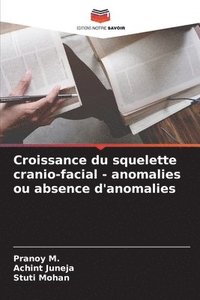 bokomslag Croissance du squelette cranio-facial - anomalies ou absence d'anomalies