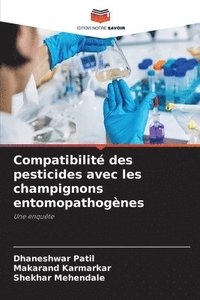 bokomslag Compatibilit des pesticides avec les champignons entomopathognes