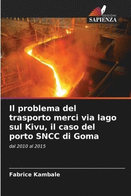 bokomslag Il problema del trasporto merci via lago sul Kivu, il caso del porto SNCC di Goma