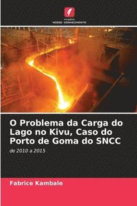 bokomslag O Problema da Carga do Lago no Kivu, Caso do Porto de Goma do SNCC