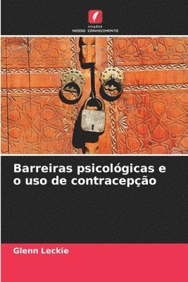 bokomslag Barreiras psicolgicas e o uso de contracepo