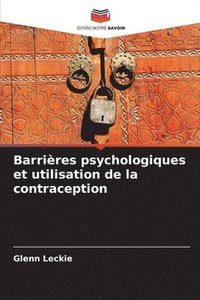 bokomslag Barrires psychologiques et utilisation de la contraception