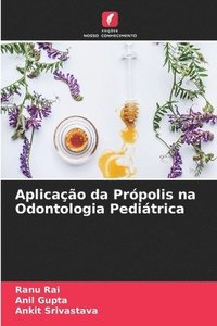 bokomslag Aplicao da Prpolis na Odontologia Peditrica