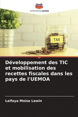Dveloppement des TIC et mobilisation des recettes fiscales dans les pays de l'UEMOA 1
