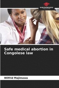 bokomslag Safe medical abortion in Congolese law