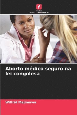 bokomslag Aborto mdico seguro na lei congolesa