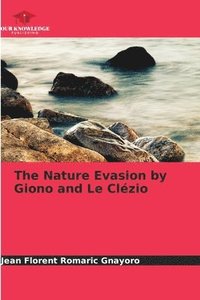 bokomslag The Nature Evasion by Giono and Le Clzio