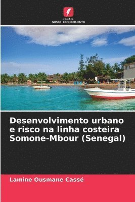 bokomslag Desenvolvimento urbano e risco na linha costeira Somone-Mbour (Senegal)