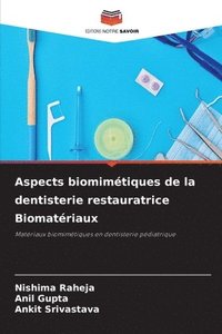 bokomslag Aspects biomimtiques de la dentisterie restauratrice Biomatriaux