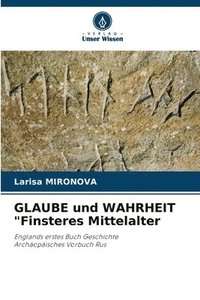 bokomslag GLAUBE und WAHRHEIT &quot;Finsteres Mittelalter