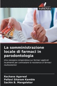 bokomslag La somministrazione locale di farmaci in parodontologia
