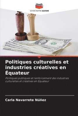 Politiques culturelles et industries cratives en quateur 1