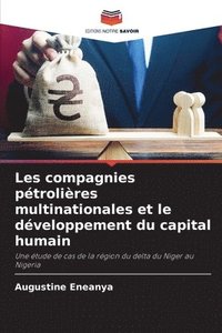 bokomslag Les compagnies ptrolires multinationales et le dveloppement du capital humain