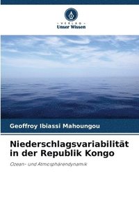 bokomslag Niederschlagsvariabilitt in der Republik Kongo