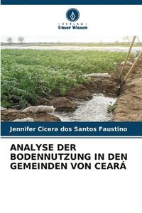 bokomslag Analyse Der Bodennutzung in Den Gemeinden Von Cear