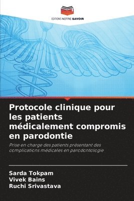 bokomslag Protocole clinique pour les patients mdicalement compromis en parodontie