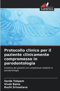 bokomslag Protocollo clinico per il paziente clinicamente compromesso in parodontologia