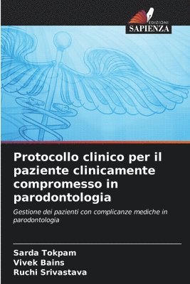 Protocollo clinico per il paziente clinicamente compromesso in parodontologia 1