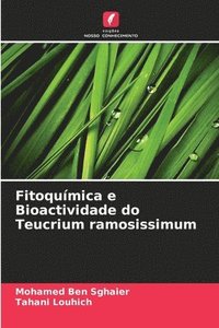 bokomslag Fitoqumica e Bioactividade do Teucrium ramosissimum