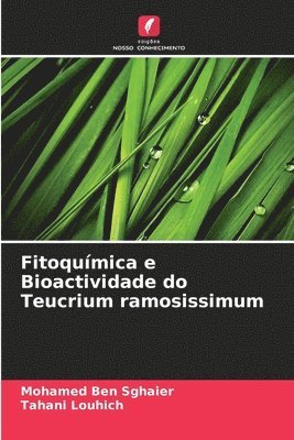 bokomslag Fitoqumica e Bioactividade do Teucrium ramosissimum