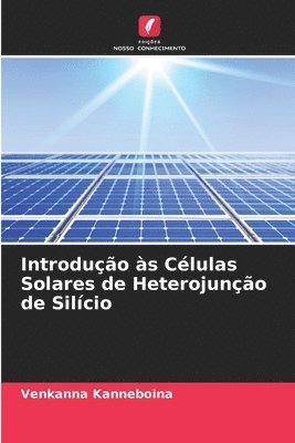 bokomslag Introduo s Clulas Solares de Heterojuno de Silcio